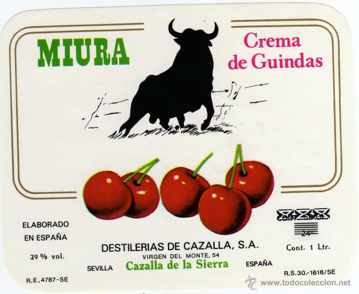 Alte Etiketten: BONITA ETIQUETA - CREMA DE GUINDAS MIURA - DESTILERIAS DE CAZALLA - CAZALLA DE LA SIERRA - SEVILLA