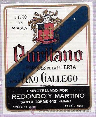 Etichette antiche: ETIQUETA DE VINO GALLEGO. FINO DE MESA. PURILANO. MARQUES DE LA HUERTA.