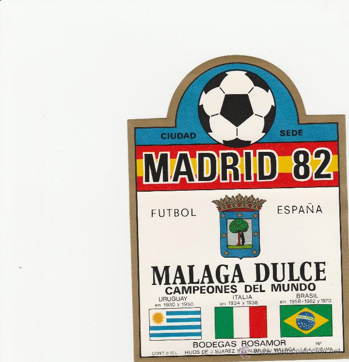 Etiquetas antiguas: ETIQUETAS DE VINO MALAGA DULCE MUNDIAL 1982  SEDE MADRID.CAMPEONES DEL MUNDO URUGUAY ITALIA BRASIL