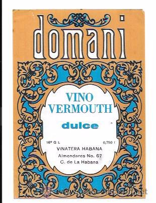 Etichette antiche: ETIQUETA DE VINO VERMOUTH. DULCE. DOMANI. LA HABANA.