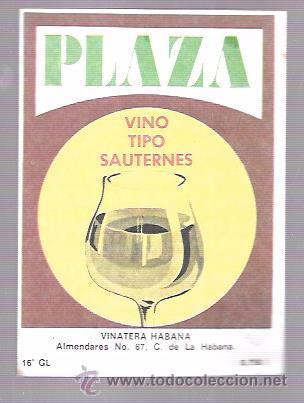 Etichette antiche: ETIQUETA DE VINO TIPO SAUTERNESS. PLAZA. LA HABANA.