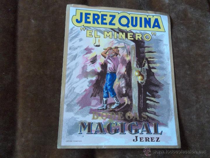 Etiquetas antiguas: El Minero Jerez Quina Bodegas Magigal Jerez de la Frontera