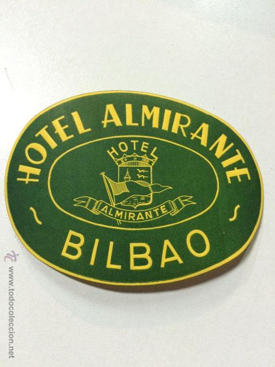 Etiquetas antiguas: ETIQUETA HOTEL ALMIRANTE, BILBAO, LUGGAGE LABEL.