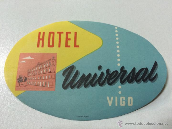 Etiquetas antiguas: ETIQUETA HOTEL UNIVERSAL, VIGO , GALICIA, LUGGAGE LABEL.