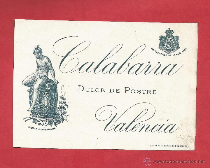 Etiquetas antiguas: CALABARRA DULCE DE POSTRE VALENCIA 29/10/1900 Etiqueta LITOGRAF&Iacute;A antigua VINO