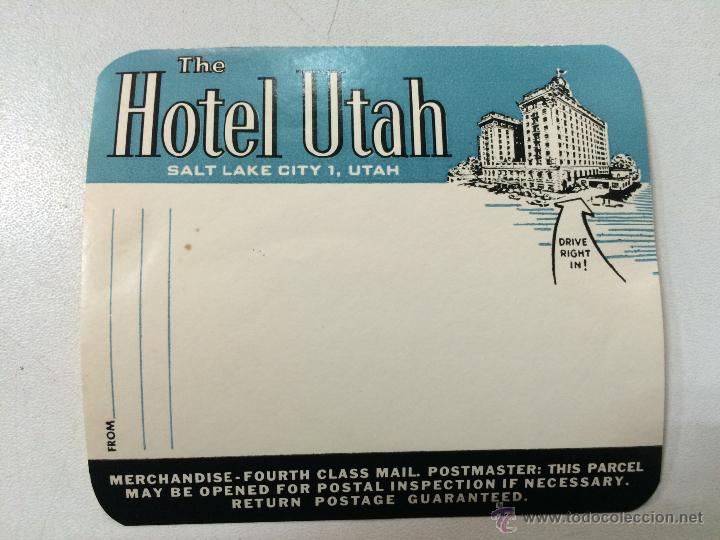 Etiquetas antiguas: ETIQUETA  THE HOTEL UTAH, SALT LAKE CITY, UTAH, ESTADOS UNIDOS, MEDIDAS 10,2 X 9 CM
