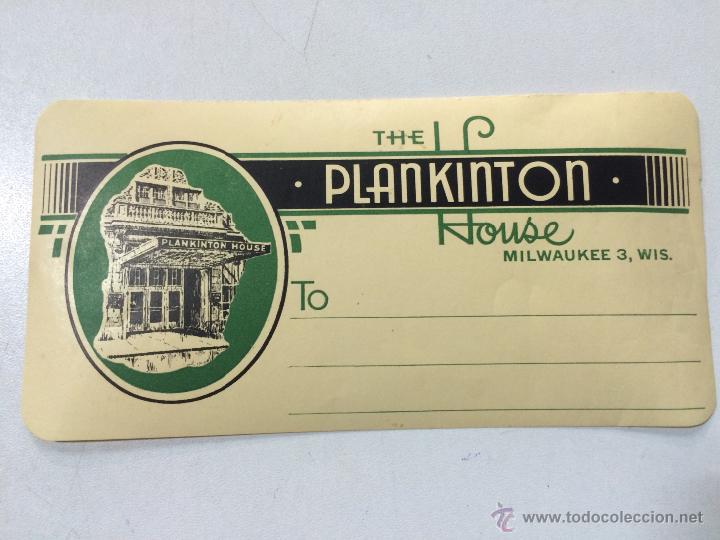 Etiquetas antiguas: ETIQUETA HOTEL THE PLANKINTON HOUSE, MILWAUKEE, ESTADOS UNIDOS. MEDIDAS 16 X 8 CM.