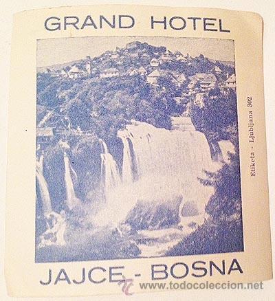 Etiquetas antiguas: Grand Hotel. Jajce - Bosna. Etiqueta