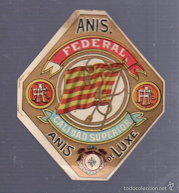 Alte Etiketten: ETIQUETA. ANIS FEDERAL. CALIDAD SUPERIOR. ANIS DELUXE. 10 X 8CM