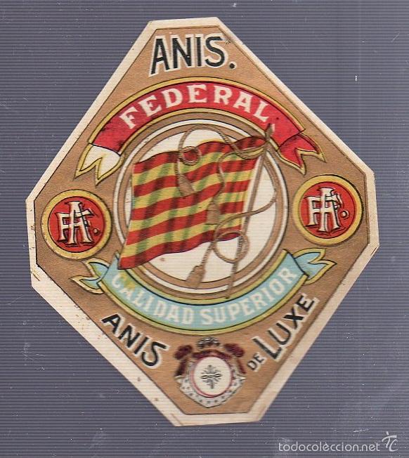 Alte Etiketten: ETIQUETA. ANIS FEDERAL. CALIDAD SUPERIOR. ANIS DELUXE. 10 X 8CM