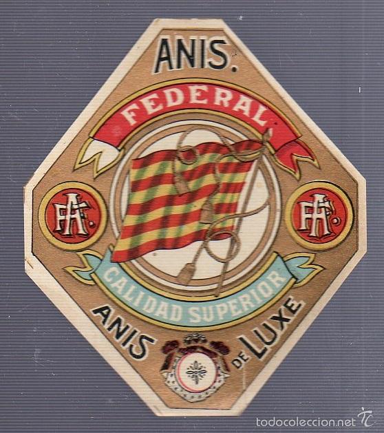 Alte Etiketten: ETIQUETA. ANIS FEDERAL. CALIDAD SUPERIOR. ANIS DELUXE. 10 X 8CM