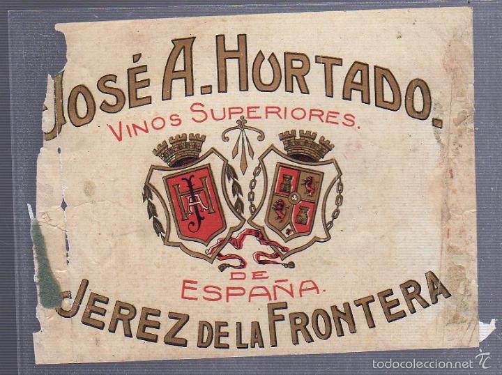 Old Labels: ETIQUETA. JOSE A.HURTADO. VINOS SUPERIORES. JEREZ DE LA FRONTERA. 12 X 9CM
