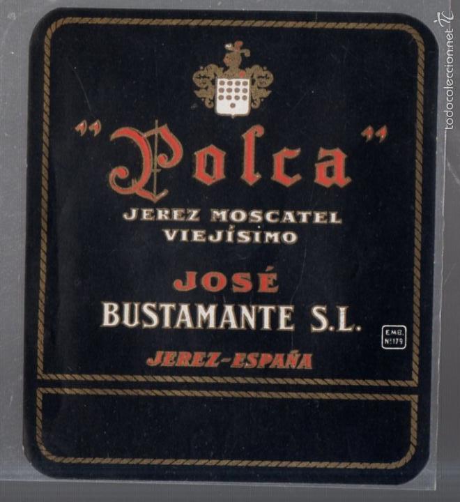 Etichette antiche: ETIQUETA. JEREZ MOSCATEL VIEJISIMO. POLCA. JOSE BUSTAMANTE. 10 X 12CM