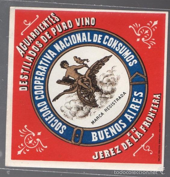 Etichette antiche: ETIQUETA. AGUARDIENTES DESTILADOS DE PURO VINO. S.C NACIONAL DE CONSUMOS. BUENOS AIRES. JEREZ. 9 X 9