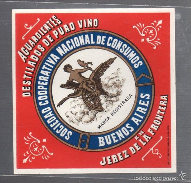 Etichette antiche: ETIQUETA. AGUARDIENTES DESTILADOS DE PURO VINO. S.C NACIONAL DE CONSUMOS. BUENOS AIRES. JEREZ. 9 X 9