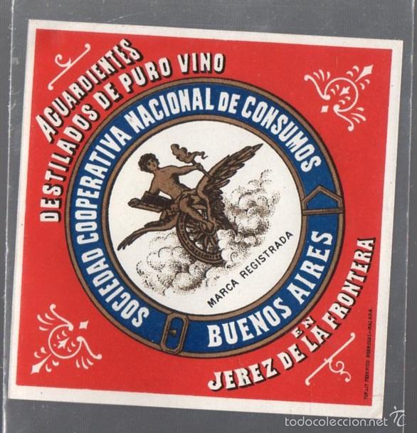 Etichette antiche: ETIQUETA. AGUARDIENTES DESTILADOS DE PURO VINO. S.C NACIONAL DE CONSUMOS. BUENOS AIRES. JEREZ. 9 X 9
