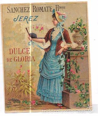 Etichette antiche: ETIQUETA DE DULCE DE GLORIA. SANCHEZ ROMATE HNOS. JEREZ.