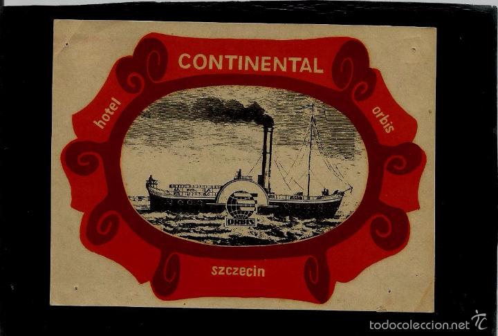 Etiquetas antiguas: ETIQUETA DE HOTEL - HOTEL CONTINENTAL - ORBIS - SZCZECIN - POLONIA