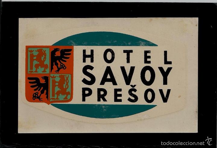 Etiquetas antiguas: ETIQUETA DE HOTEL -  HOTEL SAVOY - PRESOV - CHECOSLOVAQUIA
