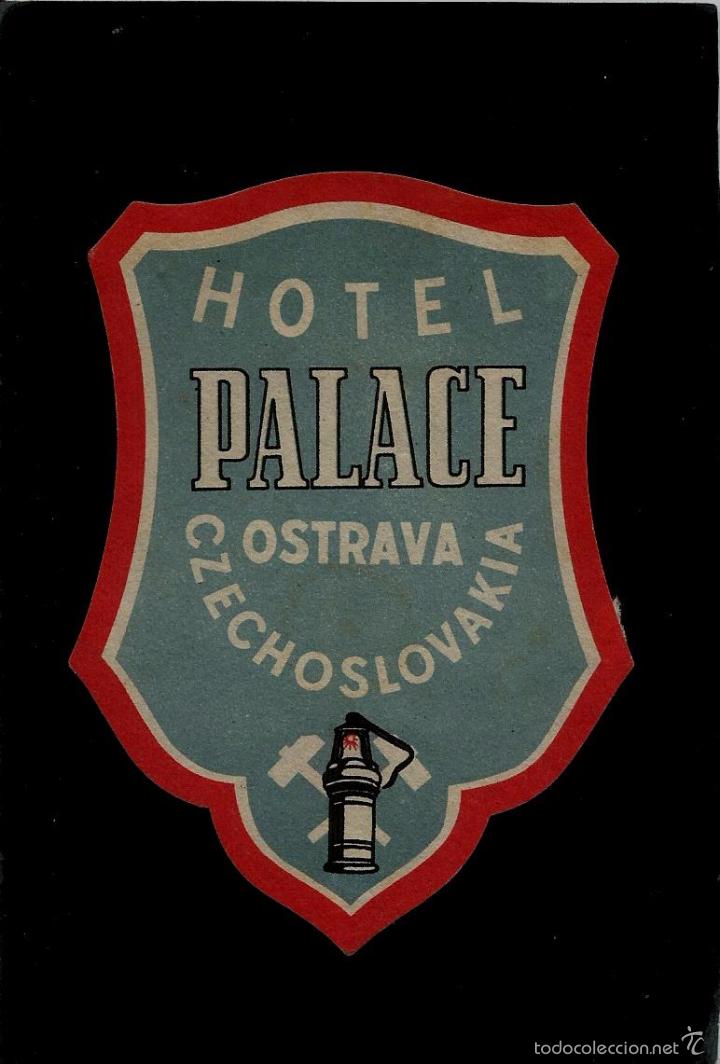 Etiquetas antiguas: ETIQUETA DE HOTEL -  HOTEL PALACE - OSTRAVA - CHECOSLOVAQUIA