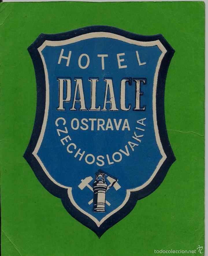 Etiquetas antiguas: ETIQUETA DE HOTEL -  HOTEL PALACE - OSTRAVA - CHECOSLOVAQUIA
