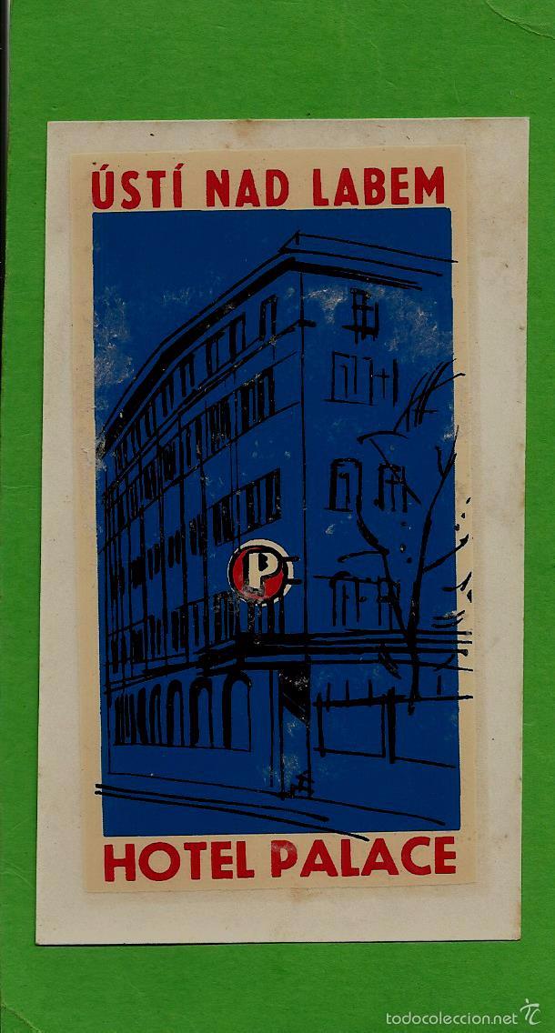 Etiquetas antiguas: ETIQUETA DE HOTEL -  HOTEL PALACE - USTI NAD LABEM - CHECOSLOVAQUIA