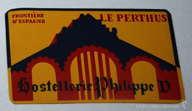 Etiquetas antiguas: ETIQUETA HOSTELLERIE PHILIPPE V, LE PERTHUS FRANCIA 8 X 12 CM