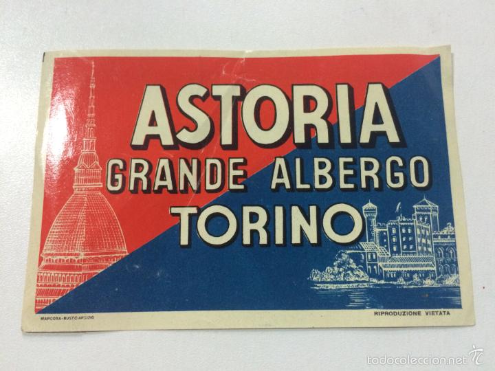 Etiquetas antiguas: ETIQUETA HOTEL ASTORIA GRANDE ALBERGO, TORINO ITALIA, MEDIDAS 12,6 X 8,4 CM.