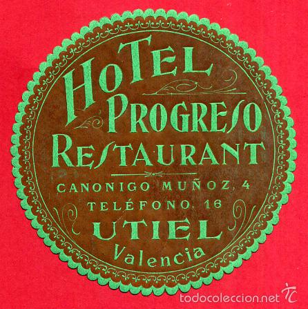 Etiquetas antiguas: ETIQUETA HOTEL , HOTEL PROGRESO UTIEL  VALENCIA , ANTIGUA , ORIGINAL , EH160