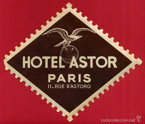 Etiquetas antiguas: ETIQUETA HOTEL , HOTEL ASTOR , PARIS , FRANCIA , ANTIGUA , ORIGINAL , EH180