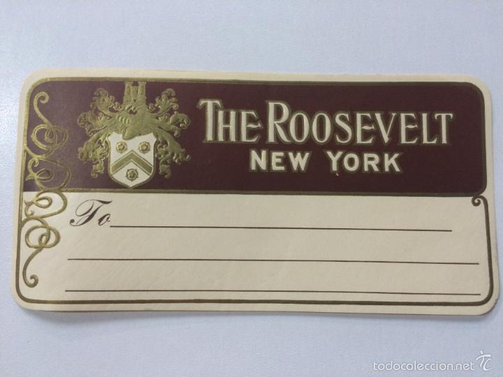 Etiquetas antiguas: ETIQUETA CON RELIEVE, THE ROOSEVELT HOTEL, NEW YORK ESTADOS UNIDOS, LUGGAGE LABEL.