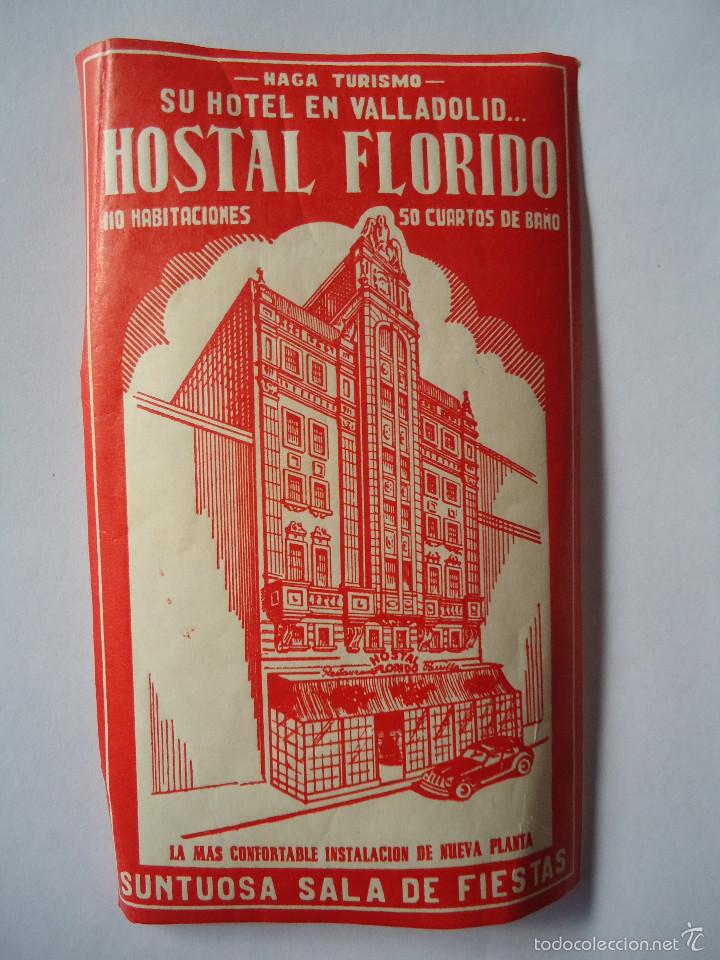 Etiquetas antiguas: ETIQUETA DE HOTEL HOSTAL FLORIDO DE VALLADOLID
