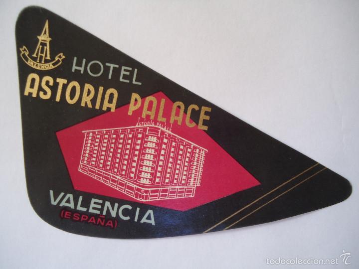 Etiquetas antiguas: ETIQUETA DE HOTEL ASTORIA PALACE DE VALENCIA