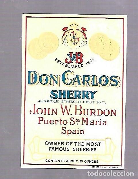 Alte Etiketten: COPIA DE ETIQUETA. DON CARLOS. SHERRY. JOHN W.BURDON. PUERTO DE SANTA MARIA