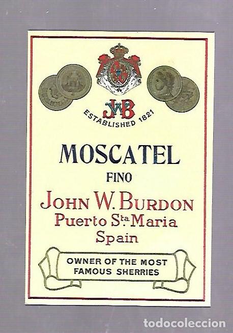 Alte Etiketten: COPIA DE ETIQUETA. MOSCATEL FINO. JOHN W.BURDON. PUERTO DE SANTA MARIA