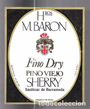 Alte Etiketten: ETIQUETA DE VINO FINO DRY. PINO VIEJO. SHERRY. HROS. M. BARON. SANLUCAR DE BARRAMEDA.