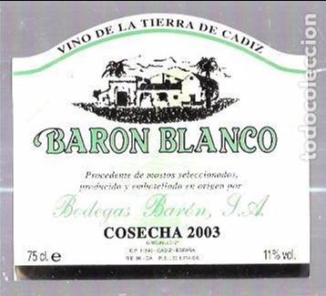 Alte Etiketten: ETIQUETA DE VINO BARON BLANCO. COSECHA 2003. BODEGAS BARON. CADIZ.