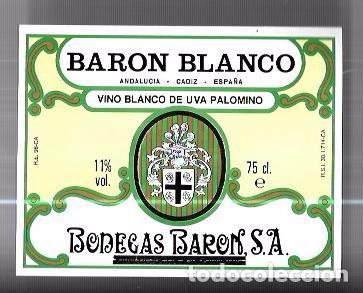 Etichette antiche: ETIQUETA DE VINO BARON BLANCO. VINO BLANCO DE UVA PALOMINO. BODEGAS BARON S.A. CADIZ.