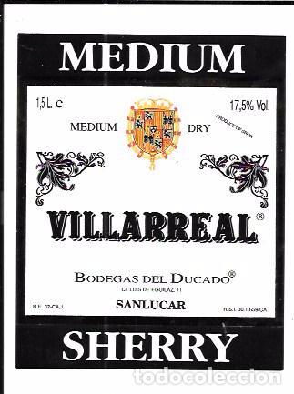 Alte Etiketten: ETIQUETA DE VINO MEDIUM SHERRY. VILLARREAL. BODEGAS DEL DUCADO. SANLUCAR.