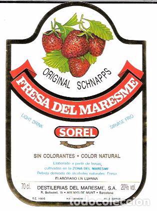 Old Labels: ETIQUETA DE FRESA DEL MARESME. SCHNAPPS. SOREL. DESTILERIAS DEL MARESME. ARENYS DE MUNT. BARCELONA
