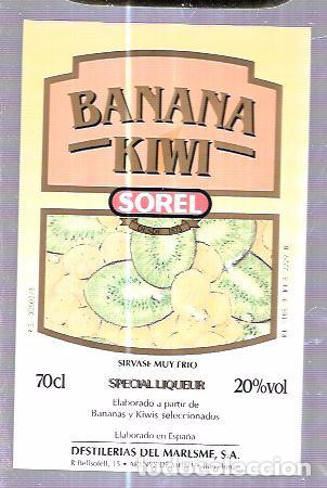 Old Labels: ETIQUETA DE BANANA - KIWI- . SOREL. DESTILERIAS DEL MARESME. ARENYS DE MUNT. BARCELONA