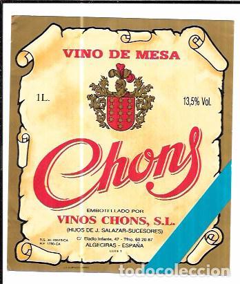 Old Labels: ETIQUETA DE VINOS CHONS, SL. VINO DE MESA. HIJOS DE J. SALAZAR-SUCESORES. ALGECIRAS