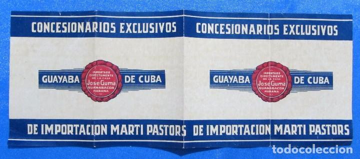 Etiquetas antiguas: GUAYABA DE CUBA. CONCESIONARIOS EXCLUSIVOS DE IMPORTACI&Oacute;N MART&Iacute; PASTORS. JOS&Eacute; GUM&Aacute;. GUANABACOA