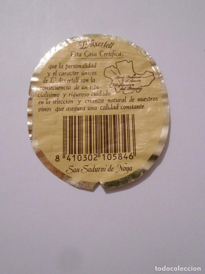 Etichette antiche: CONTRA ETIQUETA CONTRAETIQUETA. CAVA L'AIXERTELL. SAN SADURNI DE NOYA. TDKP8