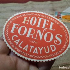 Etiquetas antiguas: - ETIQUETA HOTEL FORNOS CALATAYUD - REVERSO ENGOMADO COLECCION PARTICULAR 