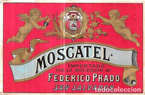 Alte Etiketten: ETIQUETA DE MOSCATEL. FEDERICO PRADO. SAN SALVADOR.
