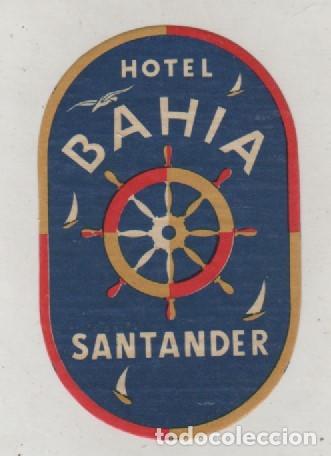 Etiquetas antiguas: ETIQUETA HOTEL BAHIA SANTADER. 10,50 X 6,50 CM