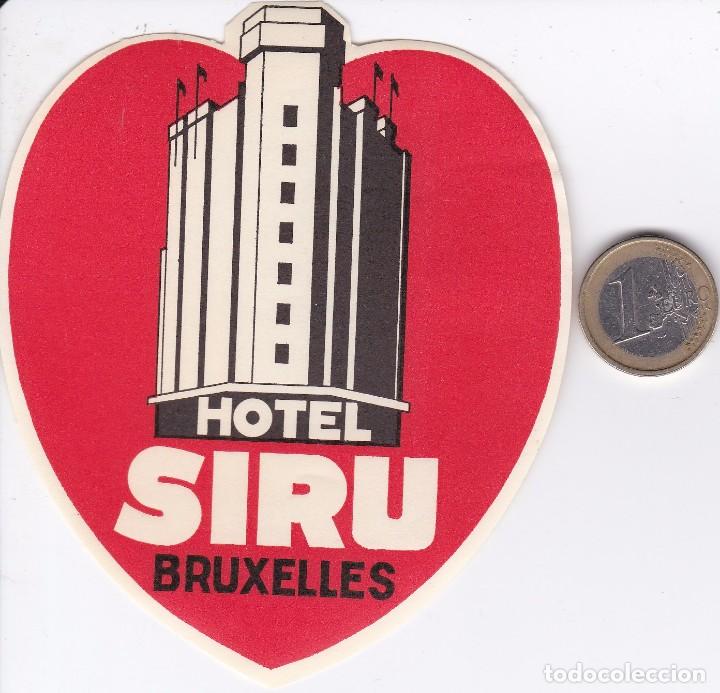 Etiquetas antiguas: ETIQUETA DEL HOTEL SIRU - BRUXELLES EN BELGICA (BELGIUM)