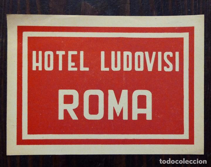 Etiquetas antiguas: ANTIGUA ETIQUETA - PEGATINA PARA MALETAS HOTEL LUDOVISI - ROMA.