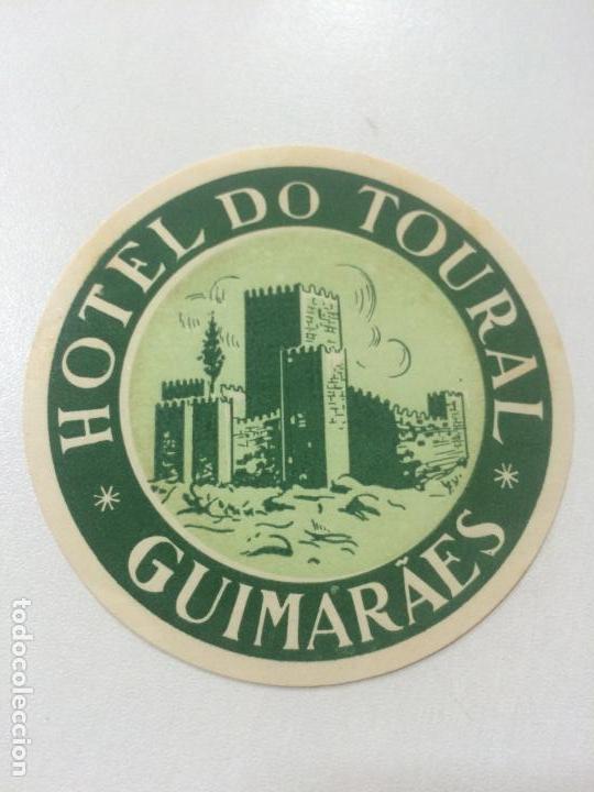 Etiquetas antiguas: ETIQUETA HOTEL DO TOURAL GUIMARAES PORTUGAL LUGGAGE LABEL..